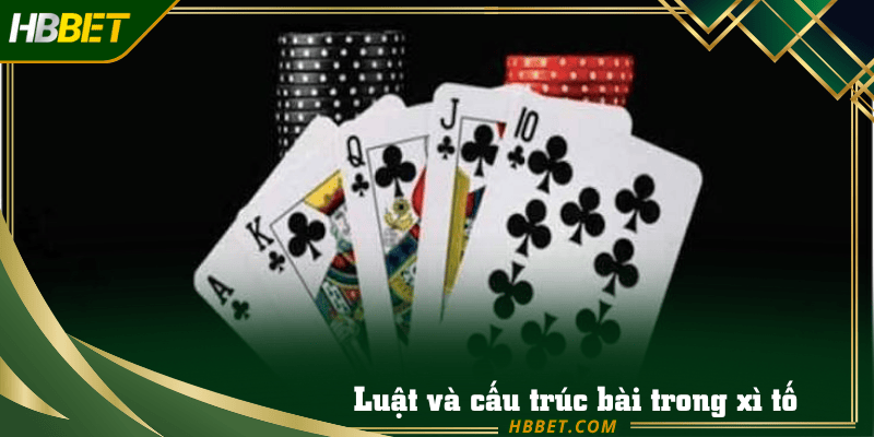 Luật và cấu trúc bài trong xì tố