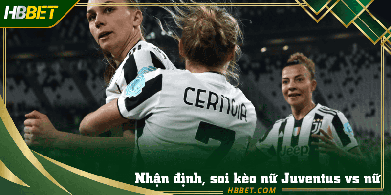 Cùng Hbbet Soi kèo giữa 2 đội bóng nữ