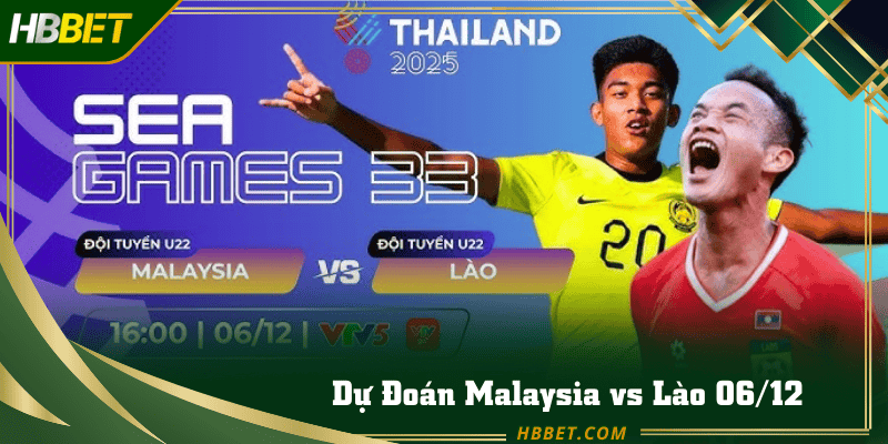 Cùng HBbet dự đoán tỉ số giữa Malaysia và lào seagame33