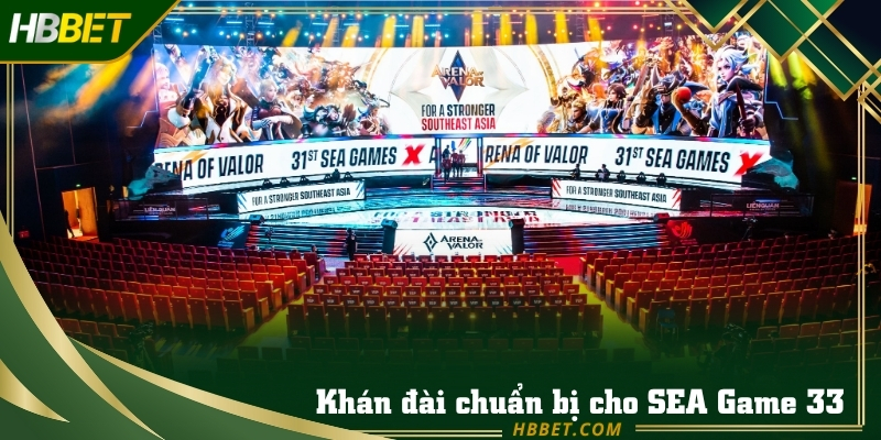 Khán đài chuẩn bị cho SEA Game 33 Liên Quân
