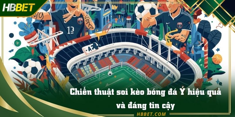 Kịch bản trận đấu chậm – chắc là đặc trưng quan trọng khi soi kèo bóng đá Ý