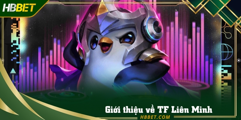 TF Liên Minh là vị tướng được đánh giá cao